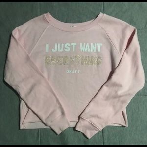 Pink “I just want everything” sweater